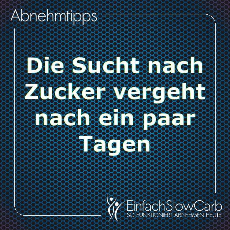Die Sucht nach Zucker vergeht ...